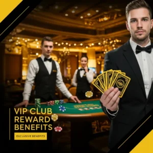 VIP CLUB REWARDS – EXCLUSIVE BENEFITS