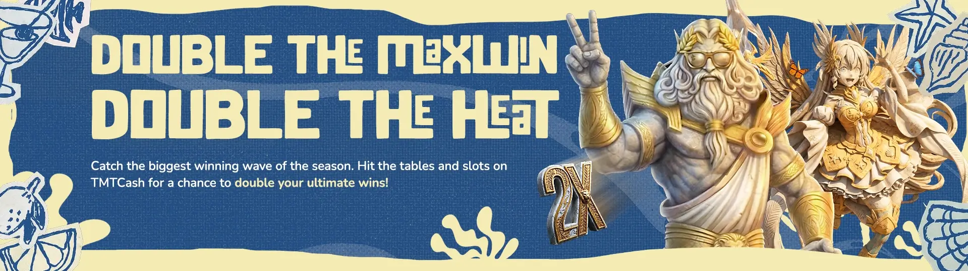TMTCash - TMTCash_Double_The_Maxwin_Summer_Campaign